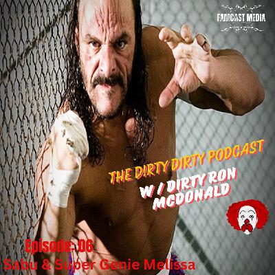 Ep. 06: Sabu & Super Genie Melissa III (FMW)