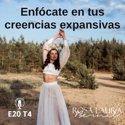 E20 T4/ 206 Enfócate en tus creencias expansivas