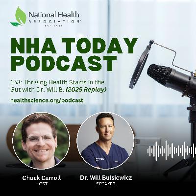 153: Thriving Health Starts in the Gut with Dr. Will B. (2025 Replay)