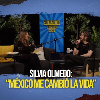 Silvia Olmedo: México me cambió la vida