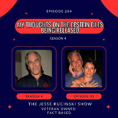 My Thoughts on the Epstein Files Being Released (Episode 284)
