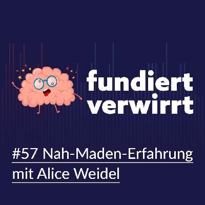 Nah-Maden-Erfahrung mit Alice Weidel