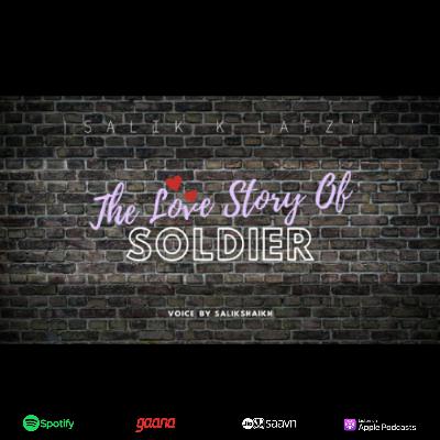 | Long Distance Relationships - The Love Story Of A Soldier | Salik K LafZ' |