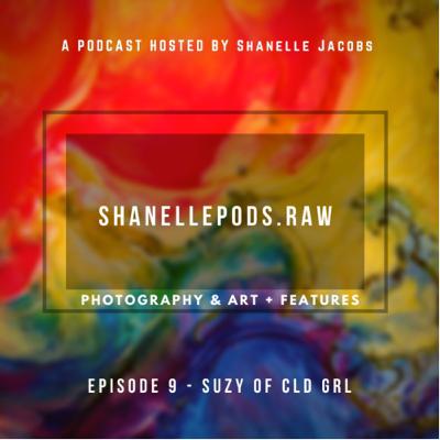 Episode 9 - Suzie of CLD GRL