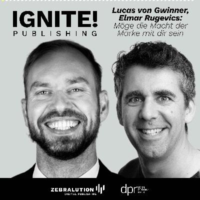 Möge die Macht der Marke mit dir sein – Lucas von Gwinner und Elmar Rugevics