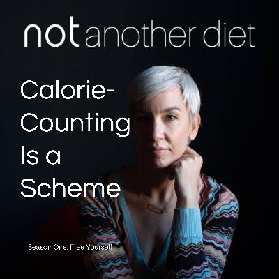 Calorie Counting Is A Diet Culture Scheme