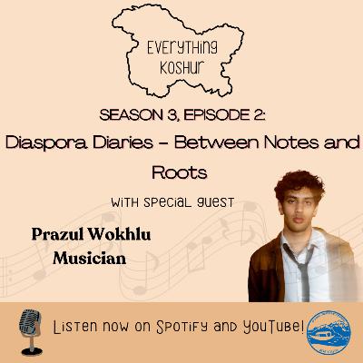 Diaspora Diaries - Between Notes and Roots - Prazul Wokhlu