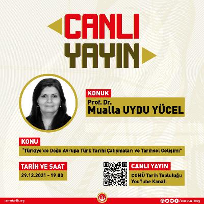 Canlı Tarih #1 | “Türkiye’de Doğu Avrupa Türk Tarihi Çalışmaları ve Tarihsel Gelişimi” - Prof. Dr. Mualla UYDU YÜCEL Canlı Tarih #1 | “Türkiye’de Doğu Avrupa Türk Tarihi Çalışmaları ve Tarihsel Gelişimi” - Prof. Dr. Mualla UYDU YÜCEL