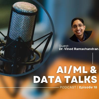 AI/ML & Data Talks Podcast Episode 18 AI/ML & Data Talks Podcast Episode 18