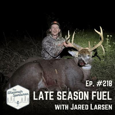 Late Season Fuel with Jared Larsen Late Season Fuel with Jared Larsen