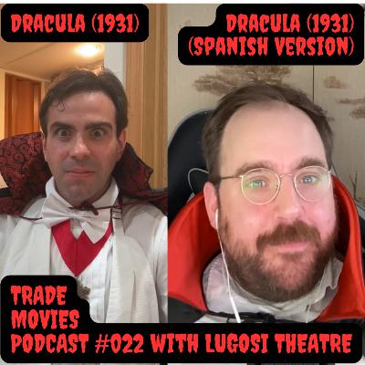 Trade Movies #022 - Dracula (1931) and Dracula (1931) with Lugosi Theatre