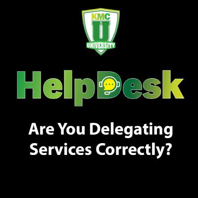 Are You Delegating Services Correctly? Are You Delegating Services Correctly?
