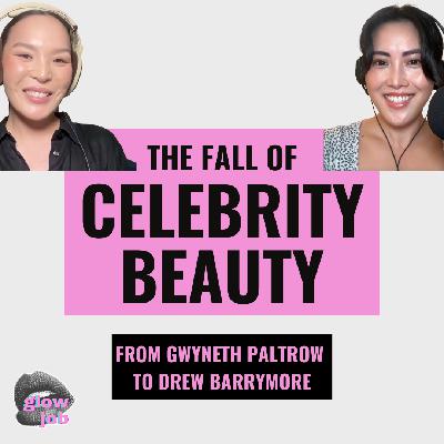 The Fall of Celebrity Skincare: From Gwyneth Paltrow to Drew Barrymore