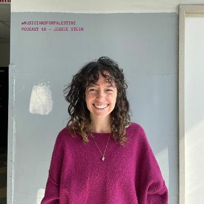 #MUSICIANSFORPALESTINE PODCAST 18 - Jessie Stein