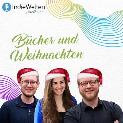 IndieWelten #9 - Bücher und Weihnachten IndieWelten #9 - Bücher und Weihnachten