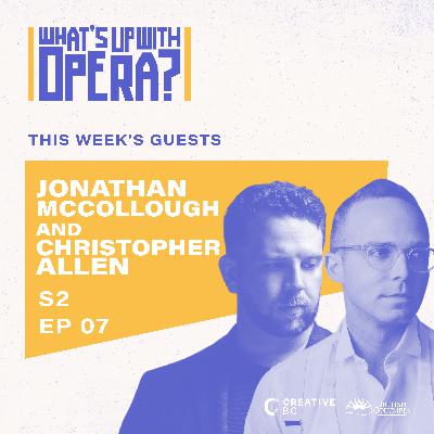 Season 2 Episode 7 | Jonathan McCullough and Christopher Allen