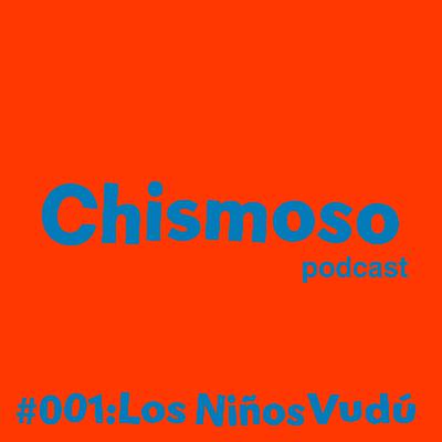 #001: Los Niños Vudú