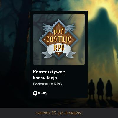 Konstruktywne konsultacje - Kampania DnD