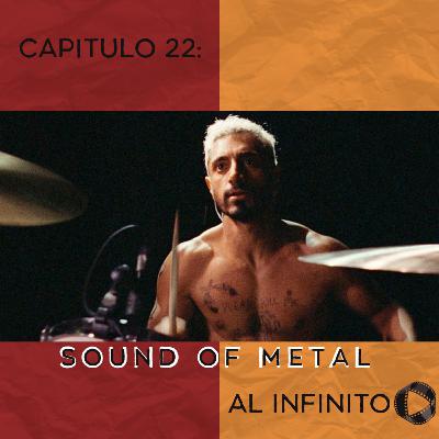 Capítulo 22 - Sound of Metal (capítulo en vivo) Capítulo 22 - Sound of Metal (capítulo en vivo)