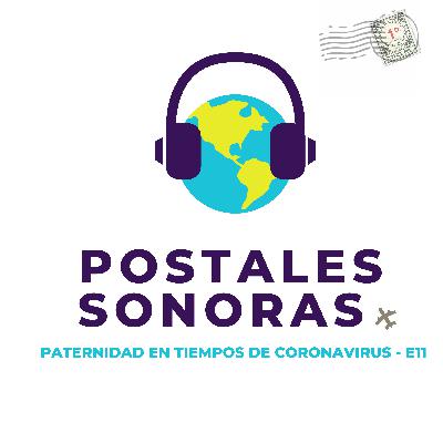 Paternidad en tiempos de Coronavirus - E11