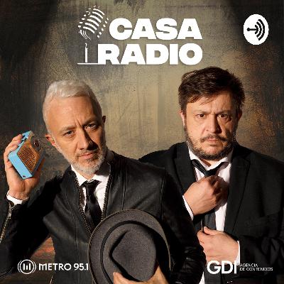 #CasaRadio Revivimos lo mejor del ciclo 23.11 (parte 2)