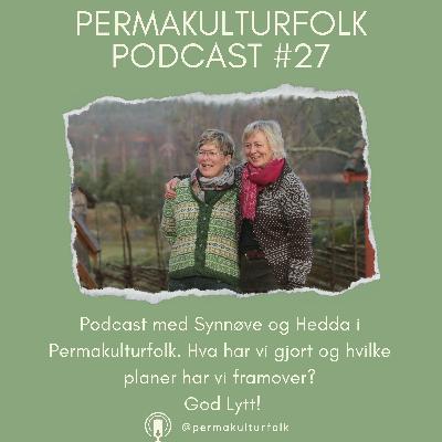 Permakulturfolk #27 Hedda Kortnes og Synnøve Aukan
