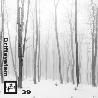 Driftsystem - Phuturistic Bluez Podcast Episode 39