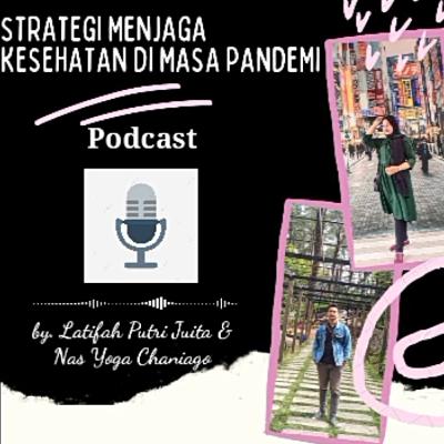 Eps.1 Strategi Menjaga Kesehatan di Masa Pandemi Eps.1 Strategi Menjaga Kesehatan di Masa Pandemi
