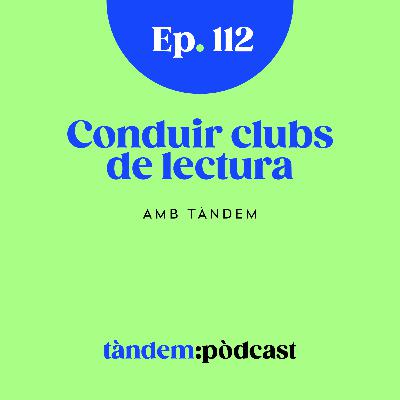 Conduir clubs de lectura. Amb Guillem Fargas i Marina Llompart