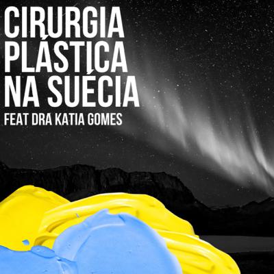 Cirurgia Plástica na Suécia com Dra Katia Gomes Cirurgia Plástica na Suécia com Dra Katia Gomes