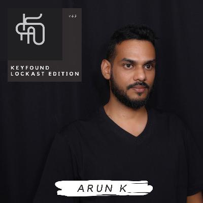 #63 Keyfound Lockast Edition - Arun K