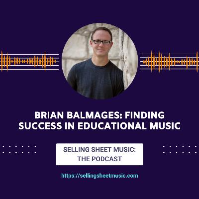 Brian Balmages: Finding Success in Educational Music Brian Balmages: Finding Success in Educational Music