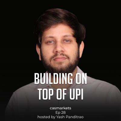 Abadur Rahman Siddiqi on building FintApp, Hackathons and UPI | Episode 28 | The Casmarkets Podcast