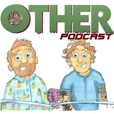 Episode One - Get Away From Her You B*tch - THE OTHERS Podcast Episode One - Get Away From Her You B*tch - THE OTHERS Podcast