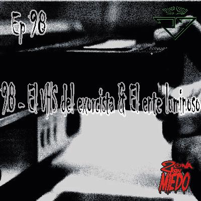 98 - El VHS del exorcista & El ente luminoso 98 - El VHS del exorcista & El ente luminoso