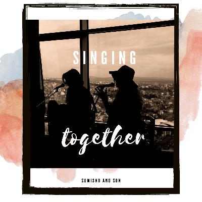 Eps.3 Singing Together
