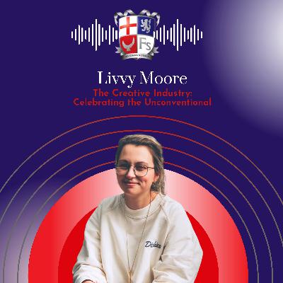 Livvy Moore: The Creative Industry, Celebrating the Unconventional