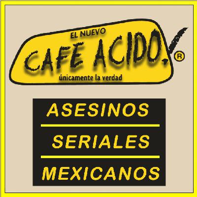 Asesinos Seriales Mexicanos
