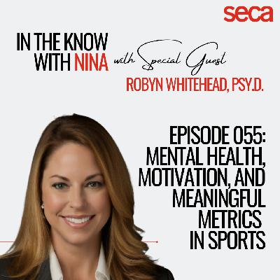 Ep. 55: Mental Health, Motivation, and Meaningful Metrics in Sports Ep. 55: Mental Health, Motivation, and Meaningful Metrics in Sports