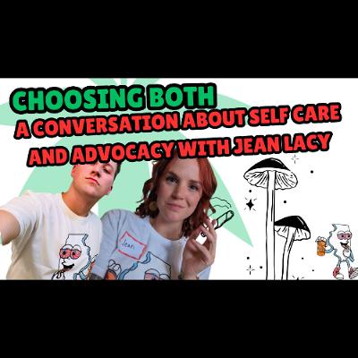 #220 - Choosing Both: Advocacy, Burnout, and Balance with Jean Lacy