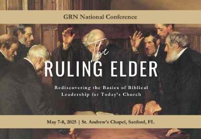 Ruling Elder Conference in FL – GRN 2025 – May 7-8