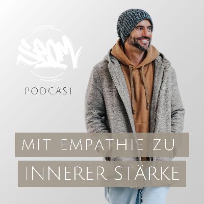 #150 Mit Empathie zu innerer Stärke