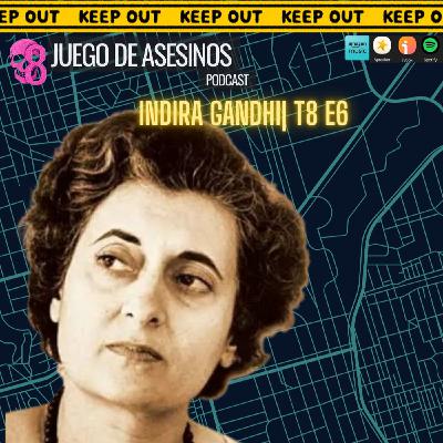 Indira Gandhi| T8 E6 Indira Gandhi| T8 E6