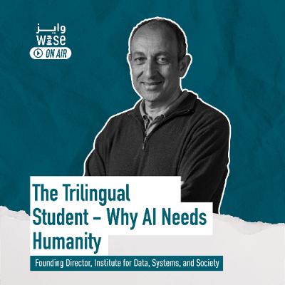 115: The Trilingual Student - Why AI Needs Humanity