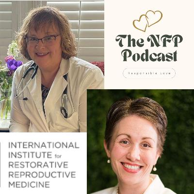 Episode 61: Restorative Reproductive Medicine: A Conversation with Dr. Tracey Parnell and Dr. Monica Minjeur
