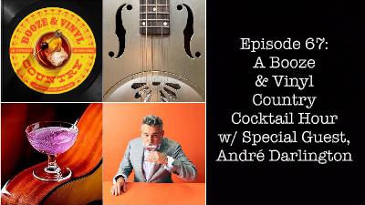 A Booze and Vinyl Country Cocktail Hour with Special Guest, André Darlington