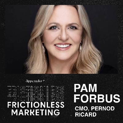 PERNOD RICARD CMO, Pam Forbus on the Benefits of Being a Market Maker vs. a Marketer