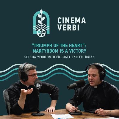 “Triumph of the Heart”: Martyrdom is a Victory