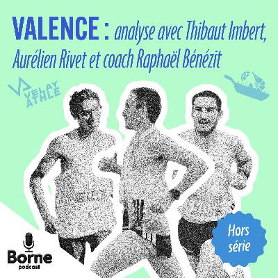 Marathon de Valence : analyse avec Thibaut Imbert, Aurélien Rivet et coach Raphaël Bénézit