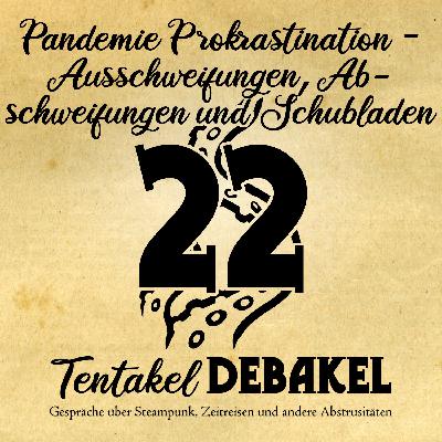 Folge 22: Pandemie Prokrastination - Ausschweifungen, Abschweifungen und Schubladen